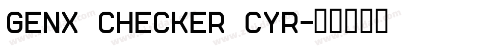 Genx Checker Cyr字体转换